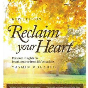 Reclaim Your Heart by Yasmin Mogahed - Image 1