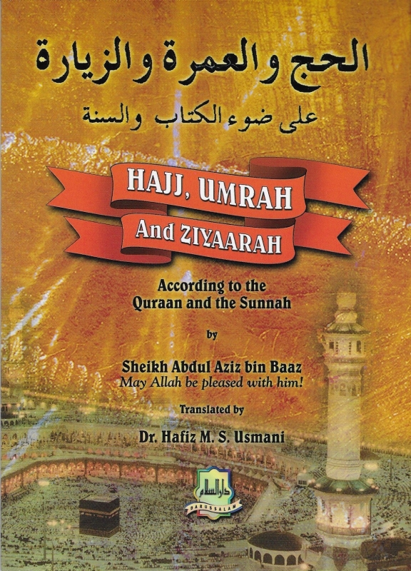 Hajj, Umrah and Ziyaarah. By: Sheikh Abdul Aziz bin Baaz - Darus Salaam ...