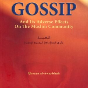 Gossip And Its Adverse Effects On The Muslim Community. By Shaykh Husayn Al-Awayishah - Image 1