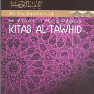 An Explanation of Muhammad ibn Abdul-Wahhab's Kitab At-Tawhid - Image 1