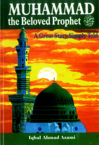 muhammad_the_beloved_prophet_01_1__45442.1581526892.jpg