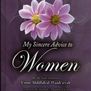 My sincere Advice to Women by Umm Abdillah al-Waadiyyah Hard cover - Image 1