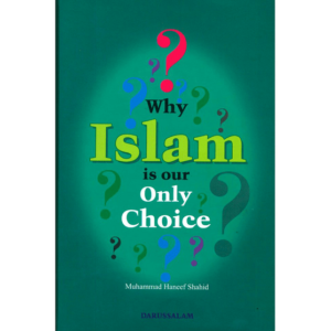 Why Islam is our Only Choice - Image 1