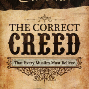 The Correct Creed That Every Muslim Must Believe - Image 1