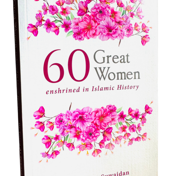 60 Great Women Enshrined in Islamic History