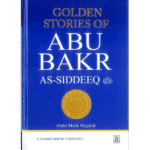 Golden Stories of Abu Bakr As-Siddeeq رضی الله عنهُ