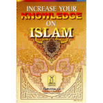 Increase Your Knowledge of Islam