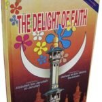The Delight of Faith By Abdullah bin Jarullah