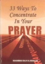 33 Ways To Concentrate In Your Prayer