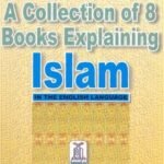 Collection of 8 Books Explaining Islam (Box Set) by Darussalam