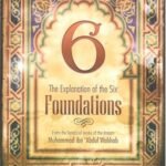 Explanation Of The Six Foundations From The Works Of Imaam Ibn Abdul Wahhab