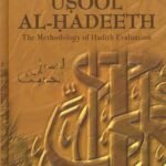 Usool Al Hadith The Methodology of Hadith Evaluation