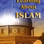 Learning About Islam (Revised and Expanded Edition)