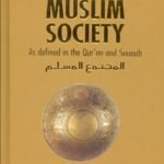 The Ideal Muslim Society. By Dr Muhammad Ali Al-Hashimi