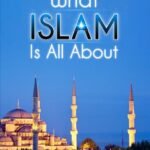What Islam is All About