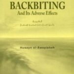 Backbiting and Its Adverse Effects. By Shaykh Husayn Al-Awayishah