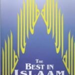 The Best In Islam By Abu Ameenah Bilal Philips