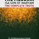 THE MESSIAH  Isa Son Of Maryam : The Complete Truth