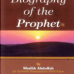 Biography of the Prophet صلّی الله عَلیهِ وآلهِ وَسلَّم Two Volume Set