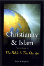 Christianity & Islam According to The Bible & The Qur'an