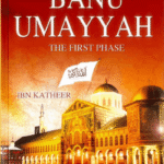 Banu Umayyah : From Al - Bidayah wan - Nihayah