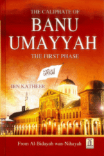 Banu Umayyah : From Al - Bidayah wan - Nihayah