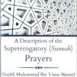 A Description Of The Supererogatory (Sunnah) Prayers
