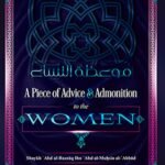 A Piece Of Advice & Admonition For The Women