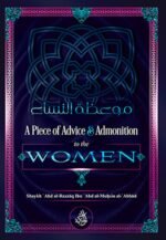 A Piece Of Advice & Admonition For The Women