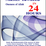 Master Tawheed In 24 hours (oneness of Allah)