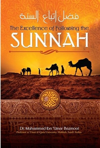 The Excellence of following the Sunnah