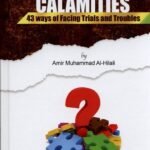 Facing Calamities (43 ways of facing Trials and Troubles)