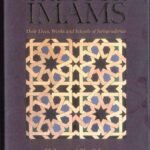 The Four Imams : Their Lives, Works and Schools of Jurisprudence