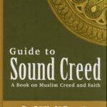 Guide to Sound Creed : A Book on Muslim Creed and Faith