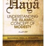 Fiqh al Haya: Understanding the Islamic Concept of Modesty
