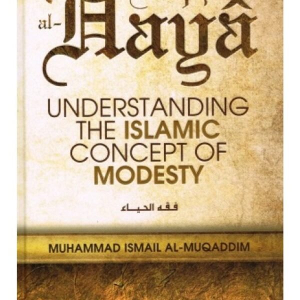Fiqh al Haya: Understanding the Islamic Concept of Modesty