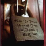 How to Protect Yourself From the Fitnah of Women