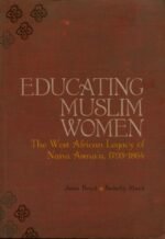 Educating Muslim Women: The West African Legacy of Nana Asma'u 1793-1864