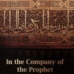 In The Company Of Prophet God’s Chosen Messenger