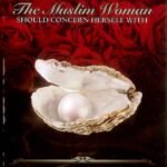 Issues The Muslim Woman Should Concern Herself With