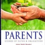 Loving our Parents : Stories of Duties & Obligations