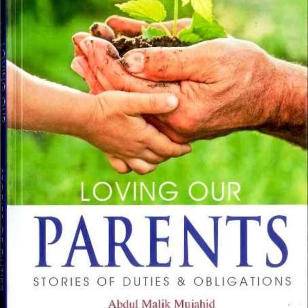 Loving our Parents : Stories of Duties & Obligations