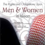 The Rights and Obligations Upon Men & Women in Islaam