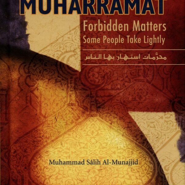 Muharramat Forbidden Matters Some People Take Lightly