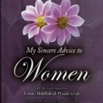 My sincere Advice to Women by Umm Abdillah al-Waadiyyah Hard cover