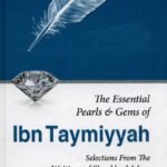 The Essential Pearls and Gems of Ibn Taymiyyah
