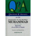 Q & A On The Biography Of The Prophet Muhammad PBUH Part 1 & 2 From Birth To Hijrah