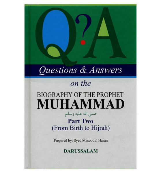 Q & A On The Biography Of The Prophet Muhammad PBUH Part 1 & 2 From Birth To Hijrah