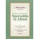 The Biography of Great Muhaddith Sheikh Muhammad Nasiruddin Al Albani