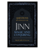 Questions Relating to the Jinn, Magic, and Conjuring